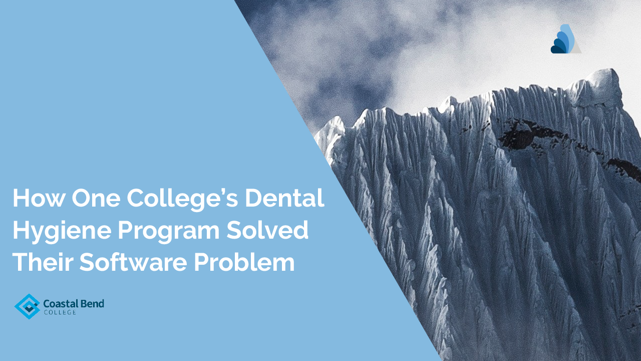 How One College’s Dental Hygiene Program Solved Their Software Problem