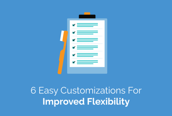 6 easy customizations for improved flexibility