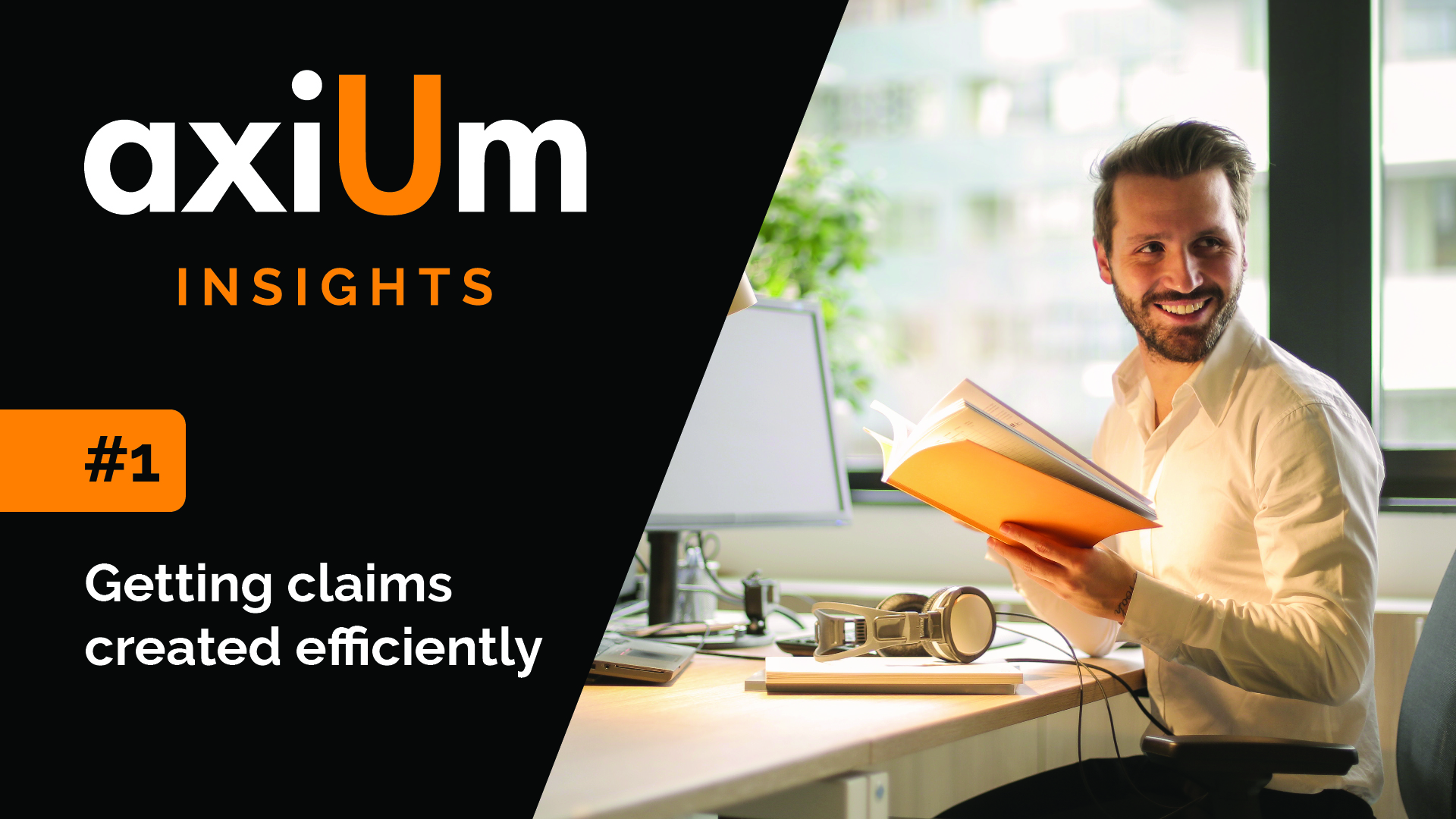 axiUm Insights: Getting claims created efficiently