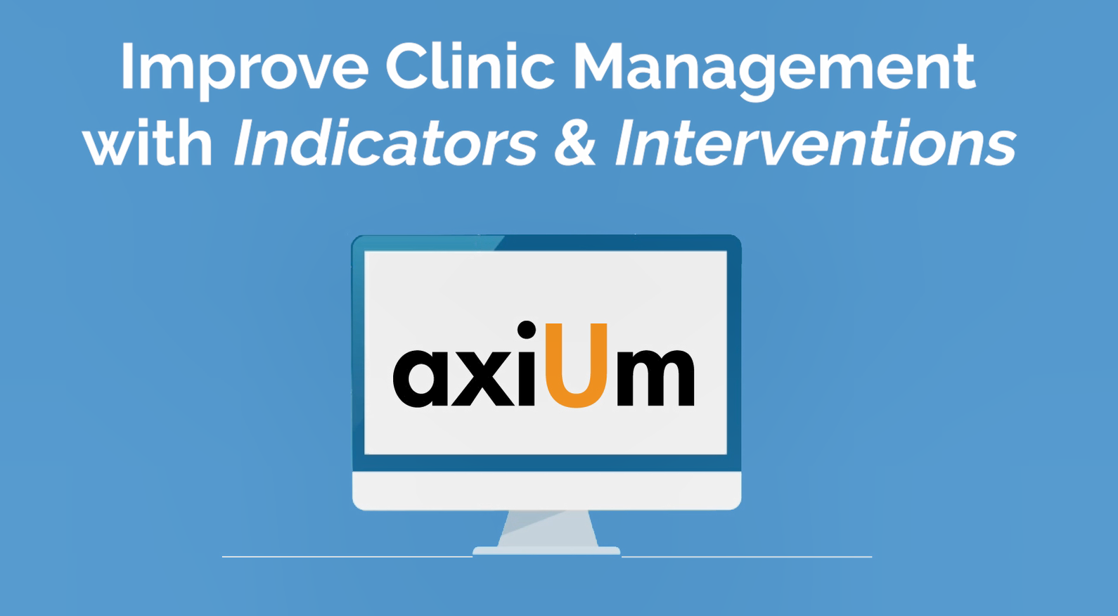 Educational Video – Improve Clinic Management with Indicators & Interventions
